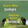 Guess Who Jumps / Adivina quien brinca by Dana Meachen Rau