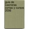 Guia de Casrreras Cortas y Cursos 2006 door Revista