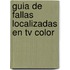 Guia De Fallas Localizadas En Tv Color