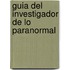 Guia del Investigador de Lo Paranormal