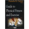 Guide To Physical Fitness And Exercise door Onbekend