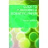 Guide to Publishing a Scientific Paper by Ann M. Korner