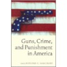 Guns, Crime, And Punishment In America by Eyal E. Ziser