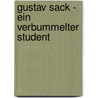 Gustav Sack - Ein verbummelter Student by Walter Gödden