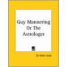 Guy Mannering Or The Astrologer (1890) by Sir Walter Scott