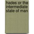 Hades Or The Intermediate State Of Man