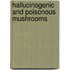 Hallucinogenic And Poisonous Mushrooms
