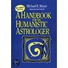 Handbook For The Humanistic Astrologer door Michael R. Meyer