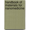 Handbook Of Materials For Nanomedicine door Onbekend