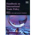 Handbook On International Trade Policy