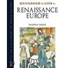 Handbook To Life In Renaissance Europe door Sandra Sider