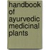 Handbook of Ayurvedic Medicinal Plants