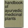 Handbook of Ayurvedic Medicinal Plants door L.D. Kapoor