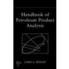 Handbook of Petroleum Product Analysis door James G. Speight