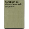 Handbuch Der Eisenhttenkunde, Volume 4 door Carl Johann Bernhard Karsten