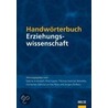 Handwörterbuch Erziehungswissenschaft by Unknown