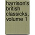 Harrison's British Classicks, Volume 1