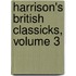 Harrison's British Classicks, Volume 3