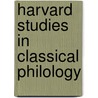 Harvard Studies In Classical Philology by Unknown