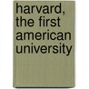 Harvard, The First American University door George Gary Bush