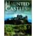 Haunted Castles Of Britain And Ireland