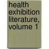 Health Exhibition Literature, Volume 1 door Exhibition International H