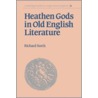 Heathen Gods in Old English Literature door Richard North