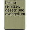 Heimo Reinitzer, Gesetz und Evangelium by Heimo Reinitzer