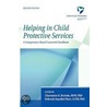 Helping In Child Protective Services P by Deborah Esquibel Hunt