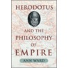 Herodotus and the Philosophy of Empire door Ann Ward