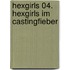 HexGirls 04. HexGirls im Castingfieber