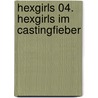 HexGirls 04. HexGirls im Castingfieber door Patricia Schröder