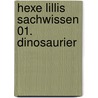 Hexe Lillis Sachwissen 01. Dinosaurier by Harriet Knister