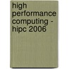 High Performance Computing - Hipc 2006 by Unknown