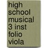 High School Musical 3 Inst Folio Viola