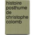 Histoire Posthume De Christophe Colomb