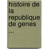 Histoire de La Republique de Genes ... door [Mailly
