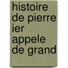 Histoire de Pierre Ier Appele de Grand by Ivan Golovine