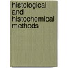 Histological And Histochemical Methods door J.A. Kiernan