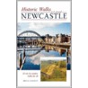 Historic Walks In And Around Newcastle door Brian Conduit
