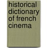 Historical Dictionary of French Cinema door MaryEllen Higgins