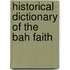 Historical Dictionary of the Bah Faith
