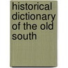 Historical Dictionary of the Old South door William L. Richter