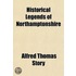 Historical Legends Of Northamptonshire
