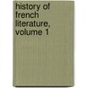 History Of French Literature, Volume 1 by Henri van Laun