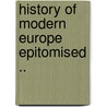 History Of Modern Europe Epitomised .. door William [Russell