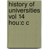 History Of Universities Vol 14 Hou:c C door Onbekend