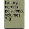 Historya Narodu Polskiego, Volumes 7-8 door Adam Naruszewicz
