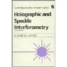 Holographic and Speckle Interferometry door Robert Jones