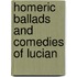 Homeric Ballads and Comedies of Lucian